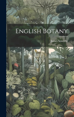English Botany(Paperback, James Sowerby)
