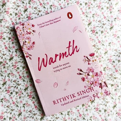 Warmth - Words for Anyone Trying to Move on(Paperback, Rithvik Singh)