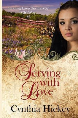 Serving With Love(English, Paperback, Hickey Cynthia)
