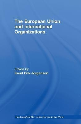 The European Union and International Organizations(English, Paperback, unknown)