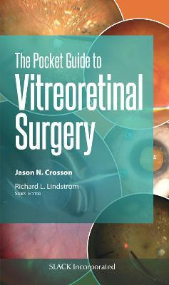 The Pocket Guide to Vitreoretinal Surgery(English, Paperback, Crosson Jason)