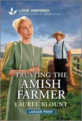 Trusting the Amish Farmer(English, Paperback, Blount Laurel)
