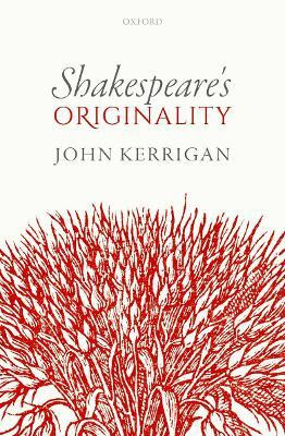 Shakespeare's Originality(English, Hardcover, Kerrigan John)