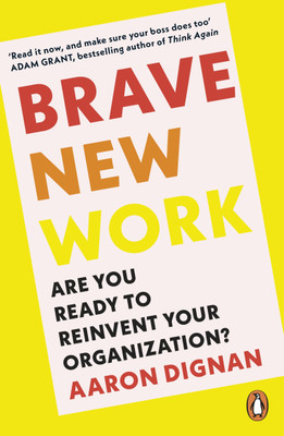 Brave New Work(English, Paperback, Dignan Aaron)