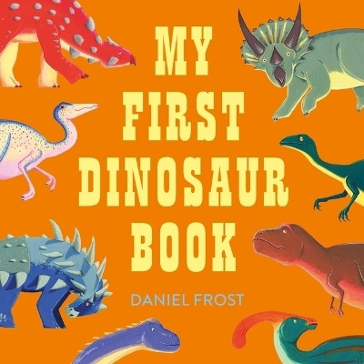 My First Dinosaur Book(English, Hardcover, unknown)