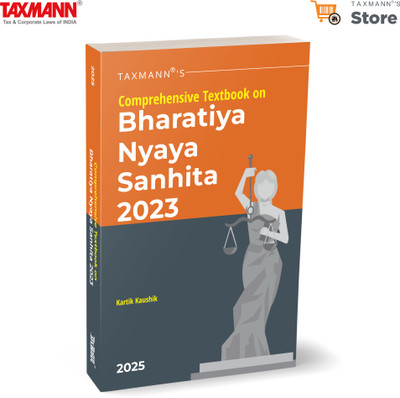 Taxmann's Comprehensive Textbook on Bharatiya Nyaya Sanhita 2023 – Authoritative In-depth Analysis | Expert Commentary | Practical Insights for Understanding Modern Criminal Law(Paperback, Adv. Kartik Kaushik)
