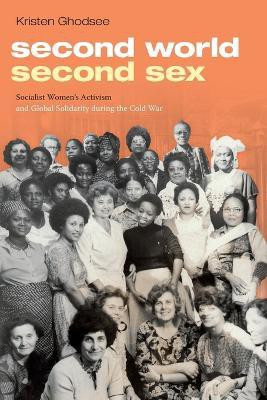 Second World, Second Sex(English, Paperback, Ghodsee Kristen)