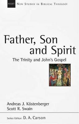 Father, Son and Spirit: Volume 24(English, Paperback, Koestenberger Andreas J.)