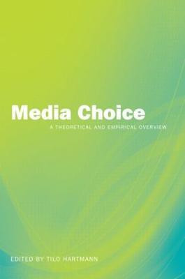 Media Choice  - A Theoretical and Empirical Overview(English, Paperback, unknown)
