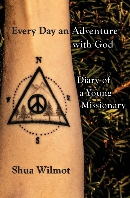 Every Day an Adventure with God(English, Paperback, Wilmot Shua)