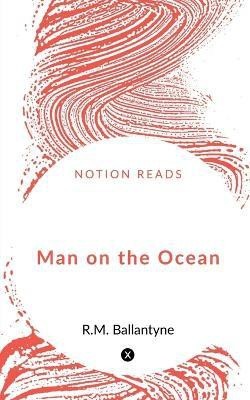 Man on the Ocean(English, Paperback, Ballantyne Robert Michael)