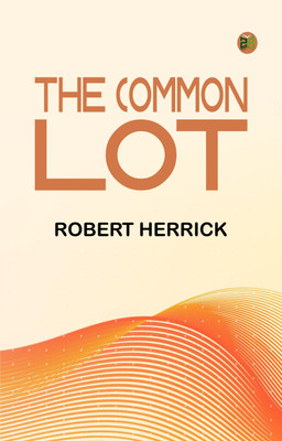 The Common Lot(Paperback, Robert Herrick)