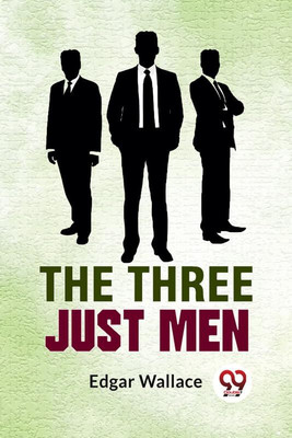 The Three Just Men(English, Paperback, Wallace Edgar)