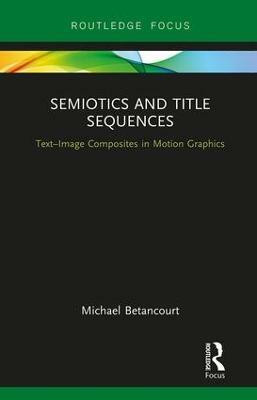 Semiotics and Title Sequences(English, Hardcover, Betancourt Michael)