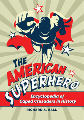 The American Superhero(English, Paperback, Hall Richard A.)