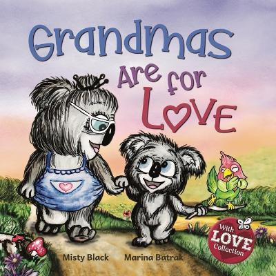 Grandmas are for Love(English, Paperback, Black Misty)