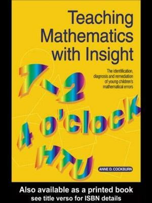 Teaching Mathematics with Insight(English, Paperback, Cockburn Anne D.)