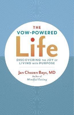 The Vow-Powered Life(English, Paperback, Bays Jan Chozen)