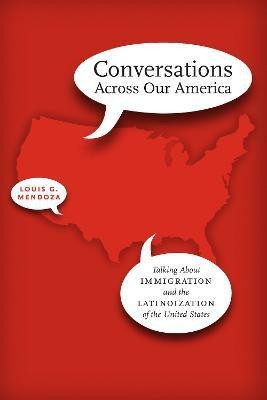 Conversations Across Our America(English, Paperback, Mendoza Louis G.)