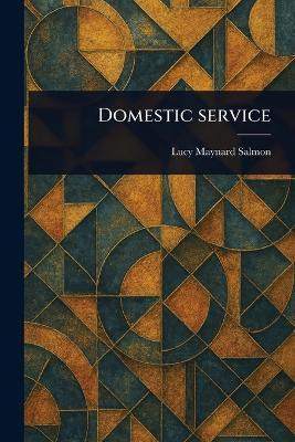 Domestic Service(English, Paperback, Salmon Lucy Maynard)