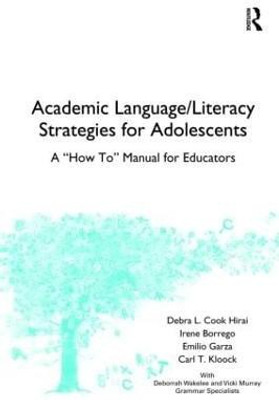 Academic Language/Literacy Strategies for Adolescents(English, Paperback, Hirai Debra L. Cook)