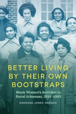 Better Living by Their Own Bootstraps(English, Hardcover, Jones-Branch Cherisse)