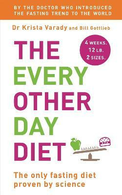 The Every Other Day Diet(English, Paperback, Varady Krista)