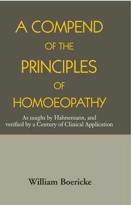 Compend of the Principles Homoeopathy(English, Paperback, Boericke William Dr.)