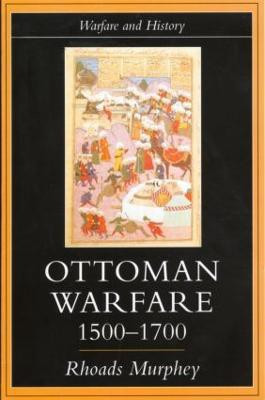 Ottoman Warfare, 1500-1700(English, Paperback, Murphey Rhoads)