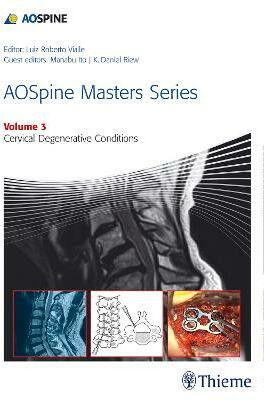 AOSpine Masters Series Volume 3: Cervical Degenerative Conditions(English, Hardcover, unknown)