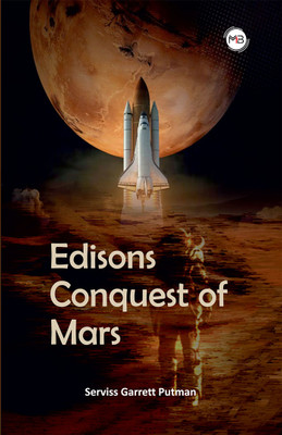 Edisons Conquest Of Mars(Paperback, Serviss Garrett Putman)