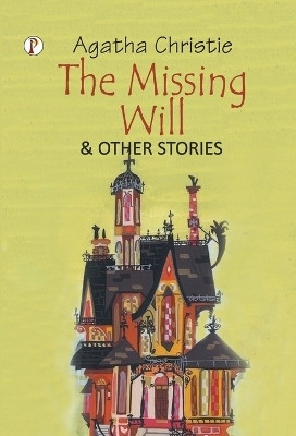 The Missing Will and Other Stories(English, Hardcover, Christie Agatha)