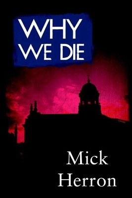 Why We Die(English, Paperback, Herron Mick)