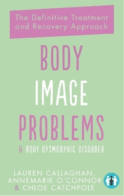 Body Image Problems and Body Dysmorphic Disorder(English, Paperback, O'Connor Annemarie)