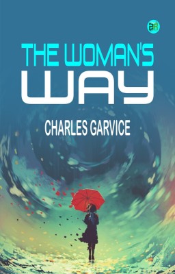 The Woman's Way(Paperback, Charles Garvice)