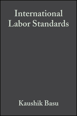 International Labor Standards - History, Theory, and Policy Options(English, Other digital, Basu K)