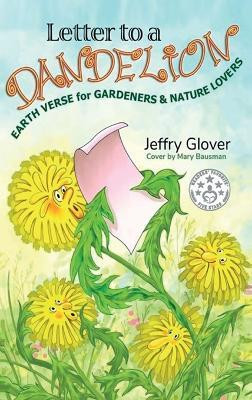 Letter to a Dandelion(English, Hardcover, Glover Jeffry)