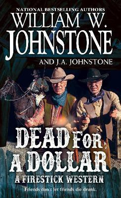 Dead for a Dollar(English, Paperback, Johnstone William W.)