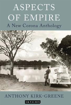 Aspects of Empire(English, Electronic book text, Kirk-Greene Anthony)