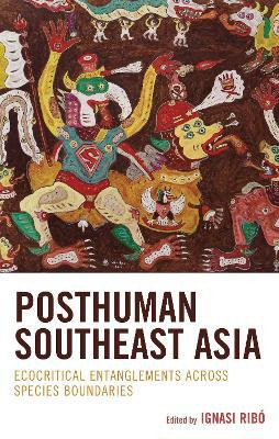 Posthuman Southeast Asia(English, Hardcover, unknown)