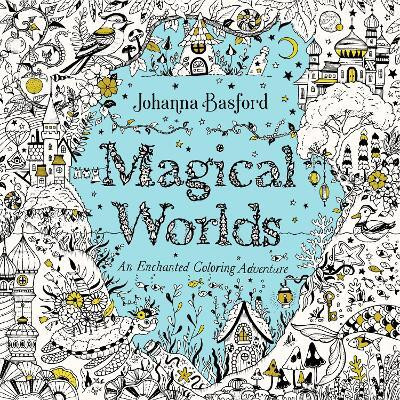 Magical Worlds(English, Paperback, Basford Johanna)