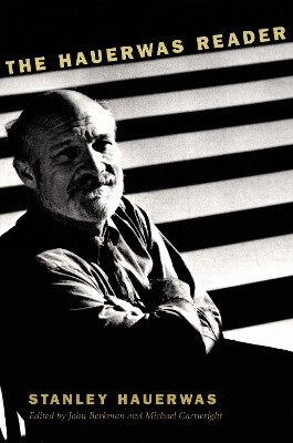 The Hauerwas Reader(English, Paperback, Hauerwas Stanley)