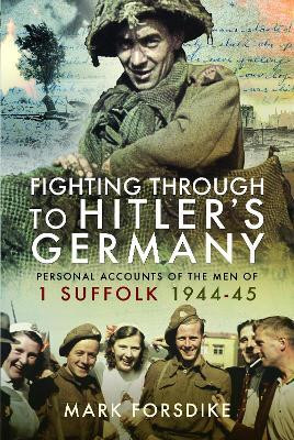 Fighting Through to Hitler's Germany(English, Paperback, Forsdike Mark)
