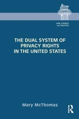 The Dual System of Privacy Rights in the United States(English, Paperback, McThomas Mary)