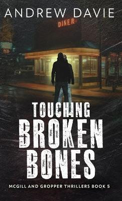 Touching Broken Bones(English, Hardcover, Davie Andrew)