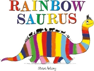 Rainbowsaurus(English, Paperback, Antony Steve)