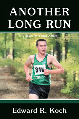 Another Long Run A Novel for Young Adults(Paperback, Edward R. Koch)
