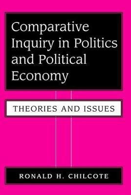 Comparative Inquiry In Politics And Political Economy(English, Paperback, Chilcote Ronald H)
