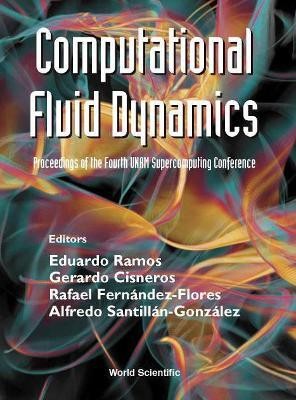 Computational Fluid Dynamics - Proceedings Of The Fourth Unam Supercomputing Conference(English, Hardcover, unknown)