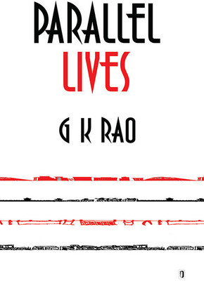 Parallel Lives(English, Paperback, Rao G K)